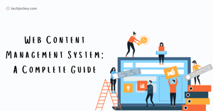 What Is a Web Content Management System? Business Guide