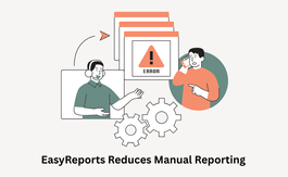 How EasyReports Reduces Manual Reporting Errors with Smart Automation?