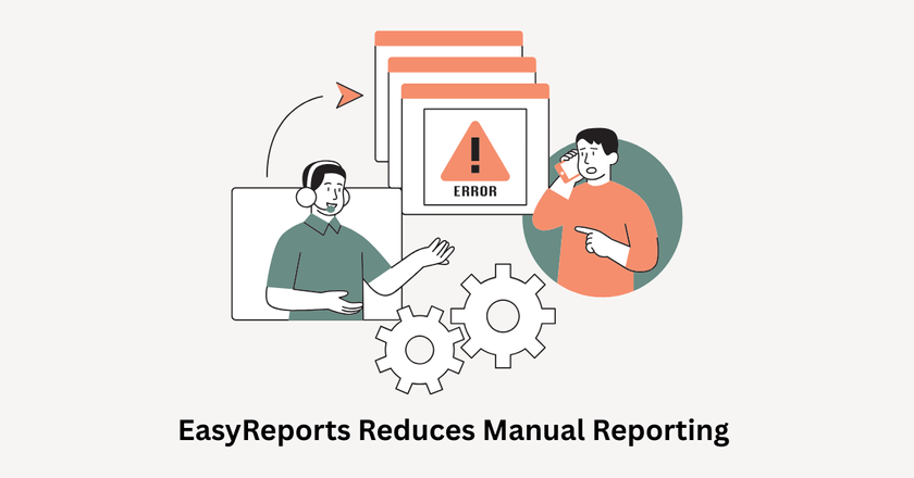 How EasyReports Reduces Manual Reporting Errors with Smart Automation?-feature image