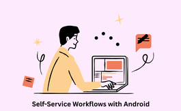 How to Create Self-Service Workflows with Android and iOS Quick Actions?