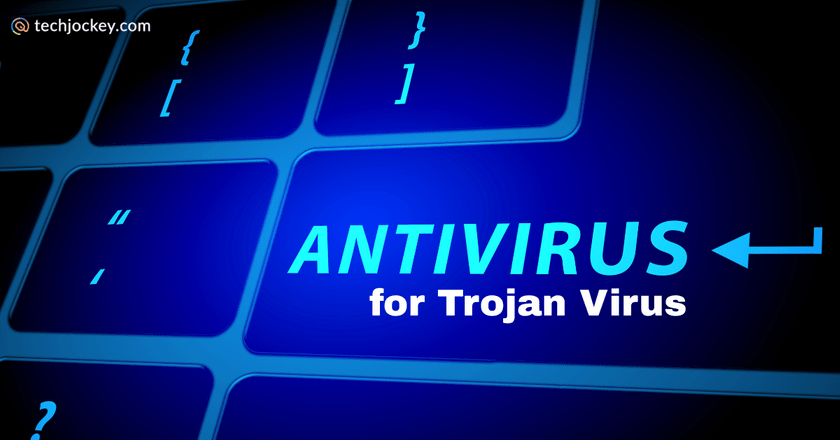Antivirus Software for Trojan Horse Virus: Detection, Prevention & Top Picks-feature image