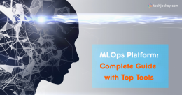 MLOps platform complete guide featuring top MLOps tools for machine learning model development, deployment, and management.