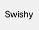 Swishy