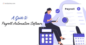 Payroll Automation Software: A Game Changer for Businesses