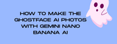 How to Make the Ghostface AI Photos with Gemini Nano Banana AI