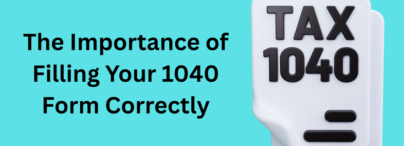 Why It’s Important to Be Extremely Careful When Completing Your 1040 Form?-feature image