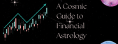 A Cosmic Guide to Financial Astrology