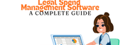 Legal spend management software complete guide illustration showing expense tracking dashboard and analytics for corporate legal teams