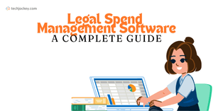 Legal Spend Management Software: A Complete Guide