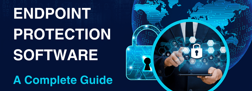 Endpoint Protection Software: A Complete Guide for Modern Businesses-feature image