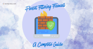 Packet Filtering Firewall: Your First Line of Defense Against Hackers!