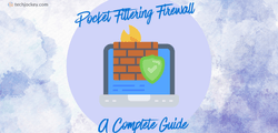 Packet Filtering Firewall: Your First Line of Defense Against Hackers!