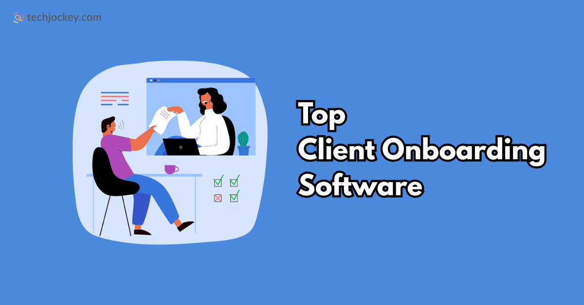 Top 5 Client Onboarding Software: Features, Pricing & Use Cases-feature image