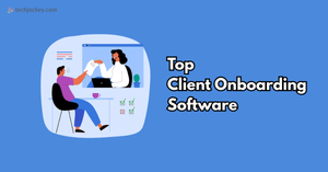Top 5 Client Onboarding Software: Features, Pricing & Use Cases