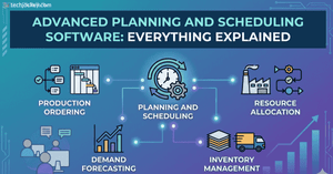 What is Advanced Planning and Scheduling Software? Features, Benefits & Tools