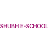 Shubh E-School
