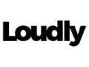Loudly Loudly