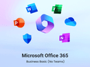 Microsoft 365 Business Basic (No Teams) Microsoft 365 Business Basic (No Teams)