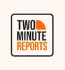 Two Minute Reports Two Minute Reports