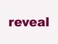 Reveal