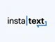 InstaText