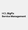 HCL BigFix Service Management HCL BigFix Service Management
